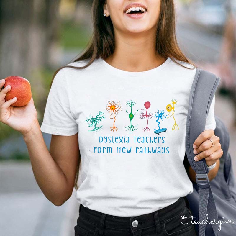 Dyslexia Teachers Form New Pathways Teacher T-Shirt