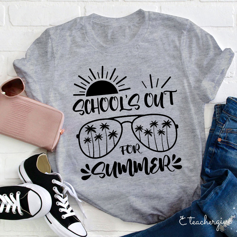 School's Out For Summer Teacher T-Shirt