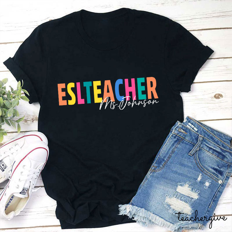 Personalized Esl Teacher T-Shirt