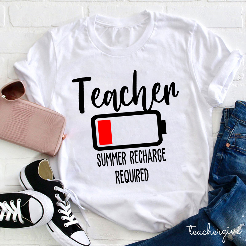 Summer Recharge Required Teacher T-Shirt