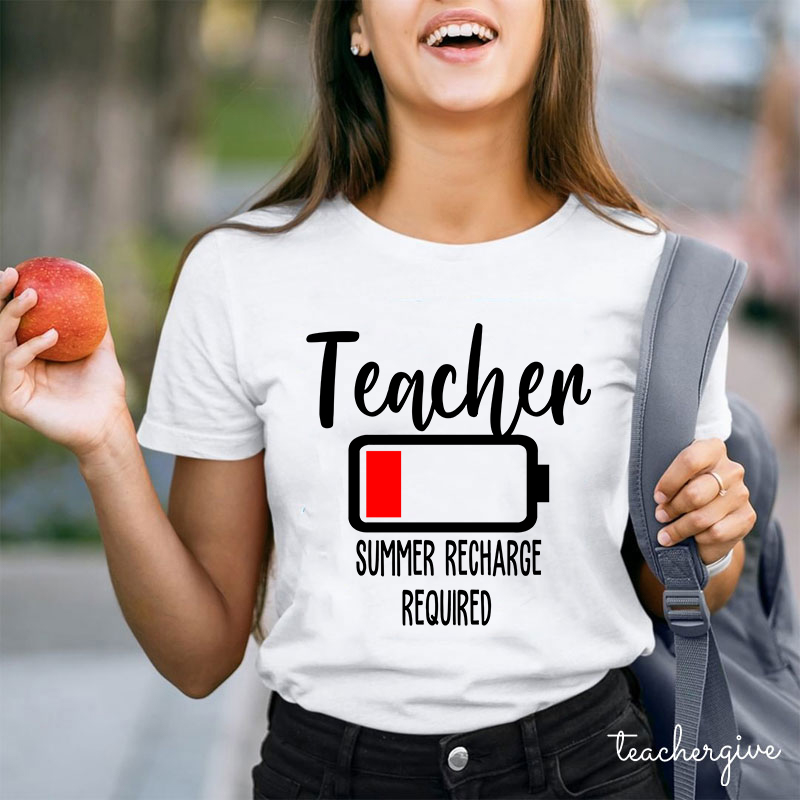 Summer Recharge Required Teacher T-Shirt