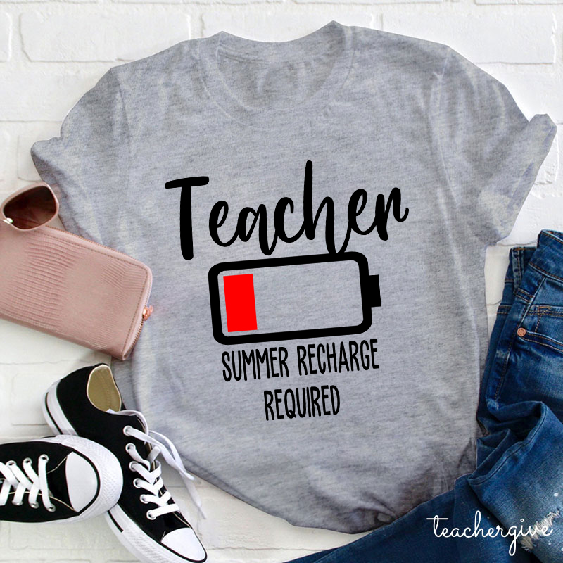 Summer Recharge Required Teacher T-Shirt