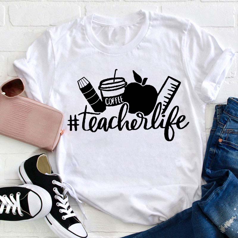 Coffee Teacher Life Teacher T-Shirt