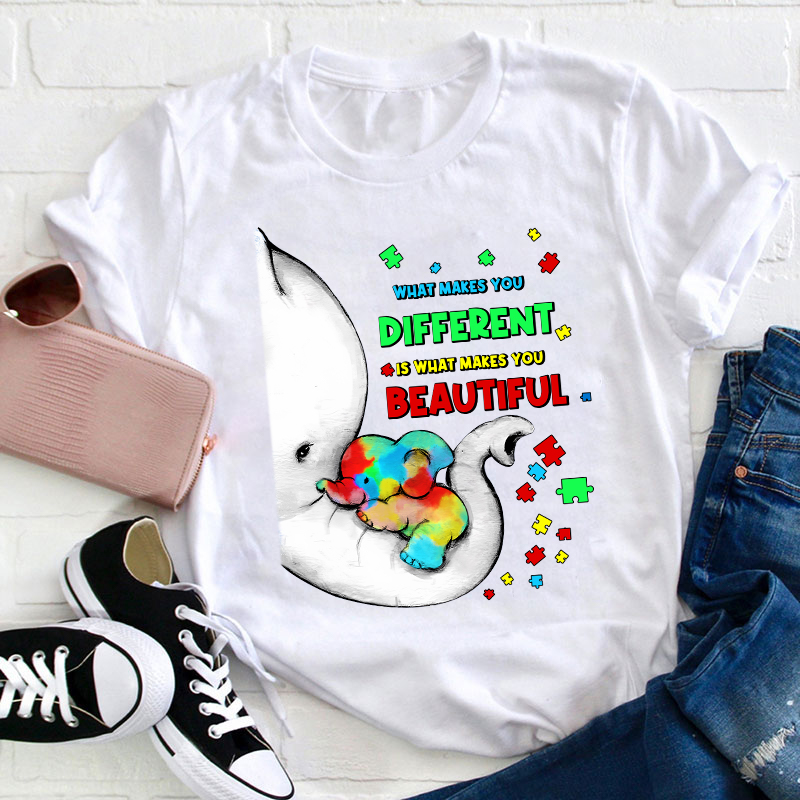 What Makes You Different Is What Makes You Beautiful Teacher T-Shirt