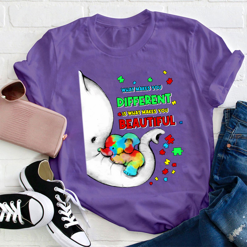 What Makes You Different Is What Makes You Beautiful Teacher T-Shirt