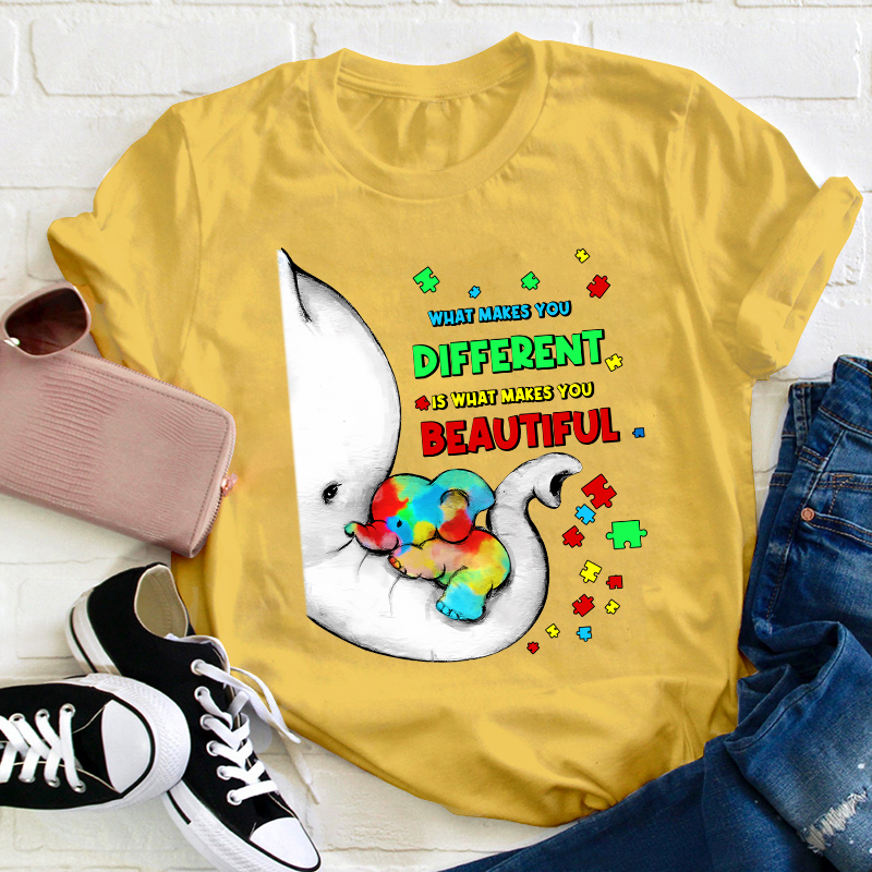 What Makes You Different Is What Makes You Beautiful Teacher T-Shirt