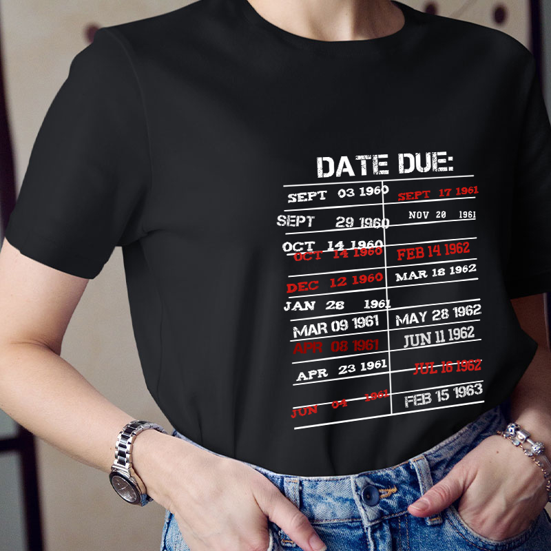 Date Due Teacher T-Shirt