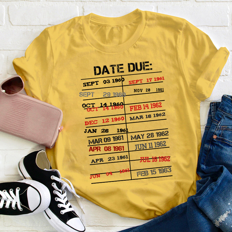 Date Due Teacher T-Shirt
