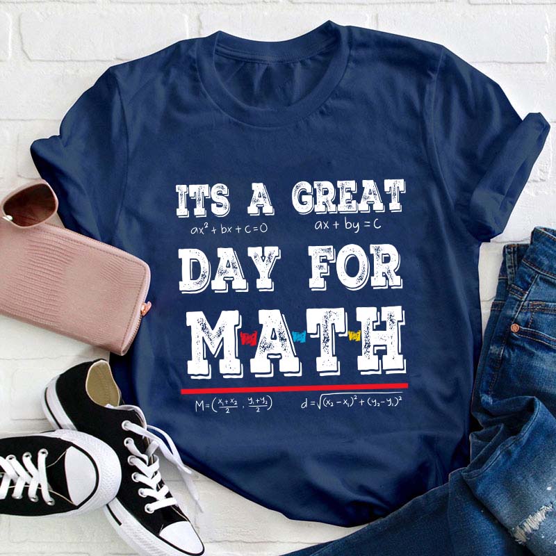 Its A Great Day For Math Teacher T-Shirt