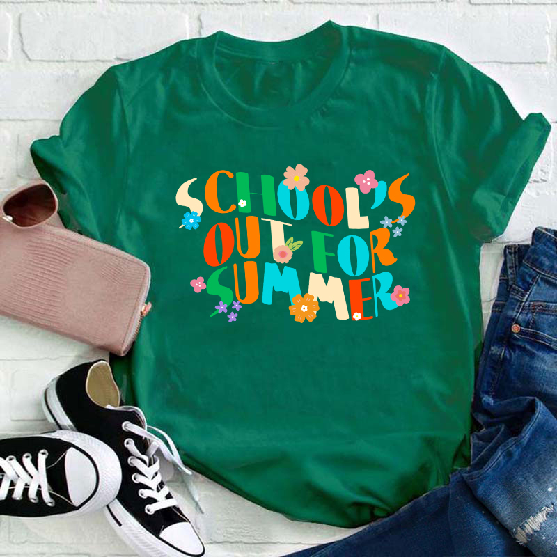 School's Out For Summer Teacher T-Shirt