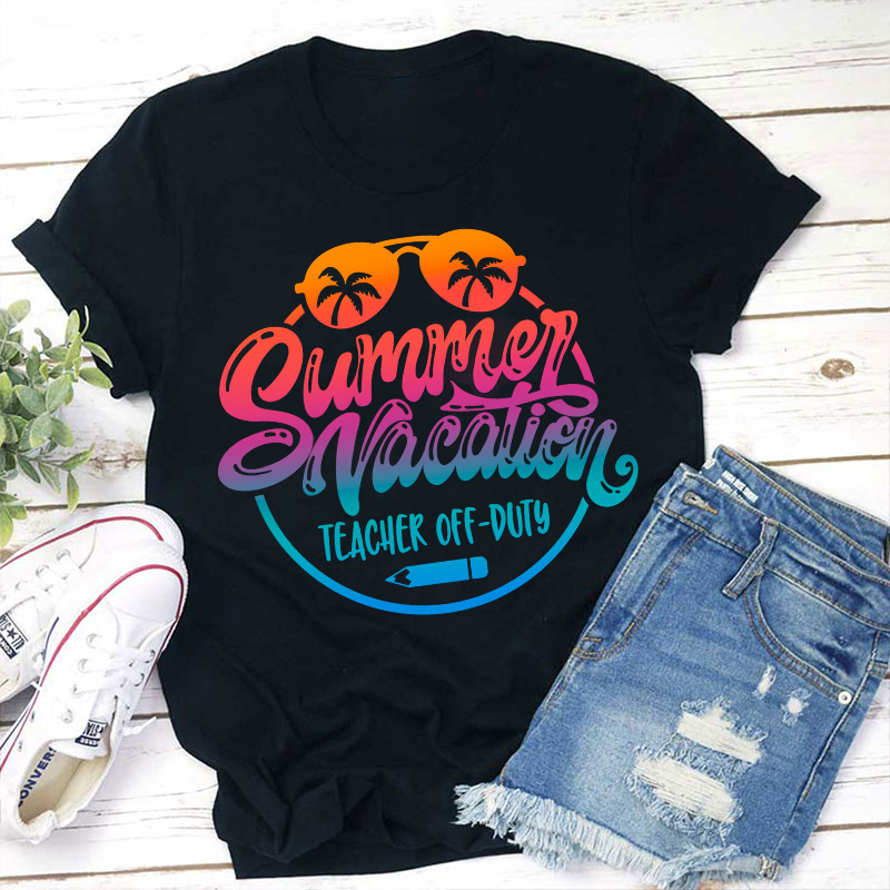 Summer Teacher Off Duty Teacher T-Shirt