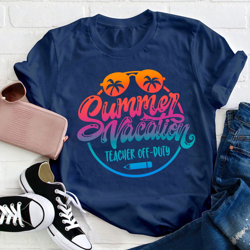 Summer Teacher Off Duty Teacher T-Shirt