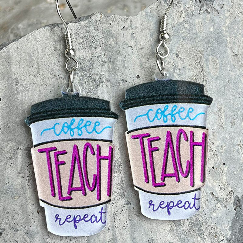 Coffee Teach Repeat Teacher Acrylic Earrings