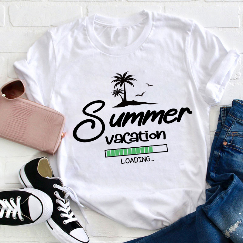 Summer Vacation Loading Teacher T-Shirt