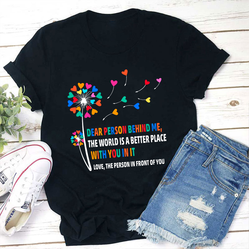 Love The Person In Front Of You Teacher T-Shirt