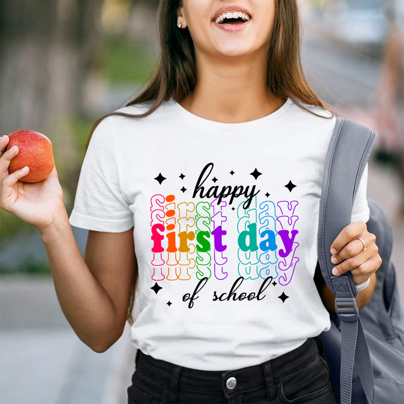 Colourful Happy First Day Of School Teacher T-Shirt