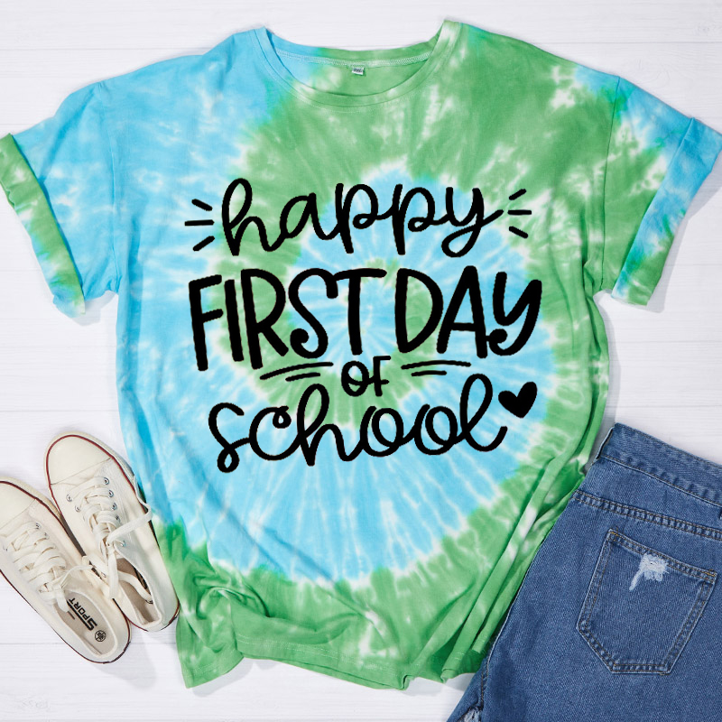Happy First Day Of School Tie-dye T-Shirt