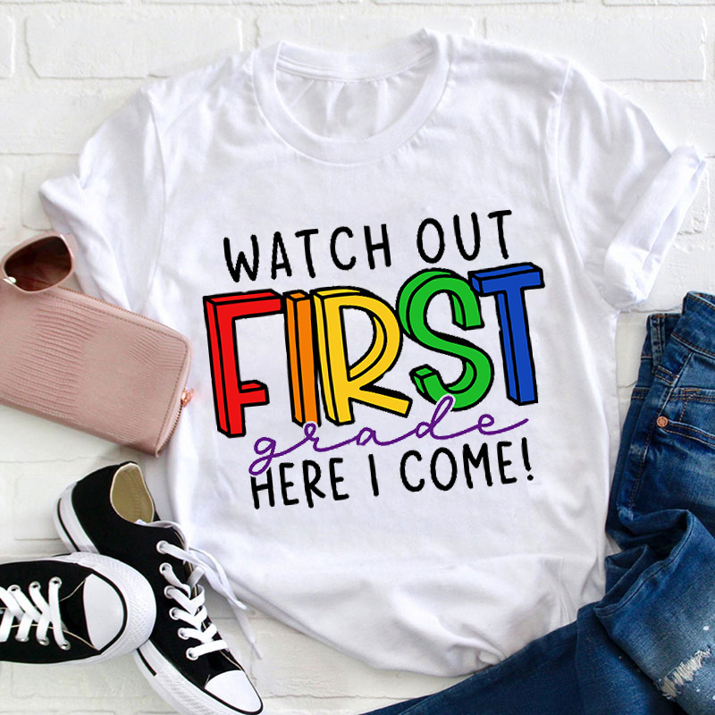Personalized Watch Out Here I Come Teacher T-Shirt