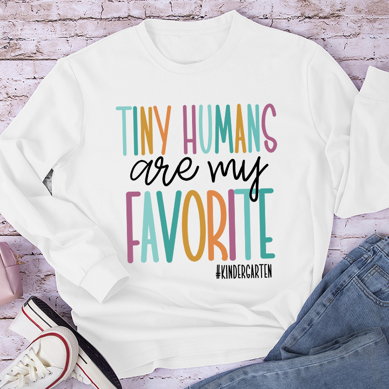 Personalized Tiny Humans Are My Favorite Teacher Long Sleeve T-Shirt