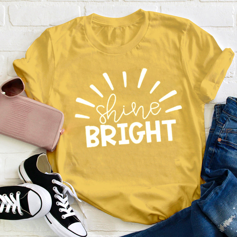 Shine Bright Teacher T-Shirt