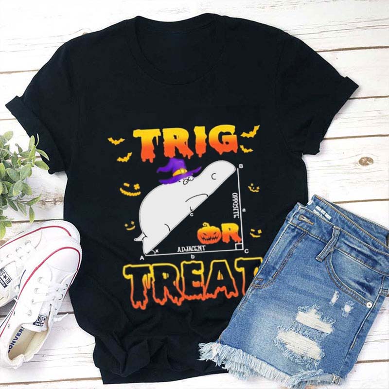 Trig Or Treat Teacher T-Shirt