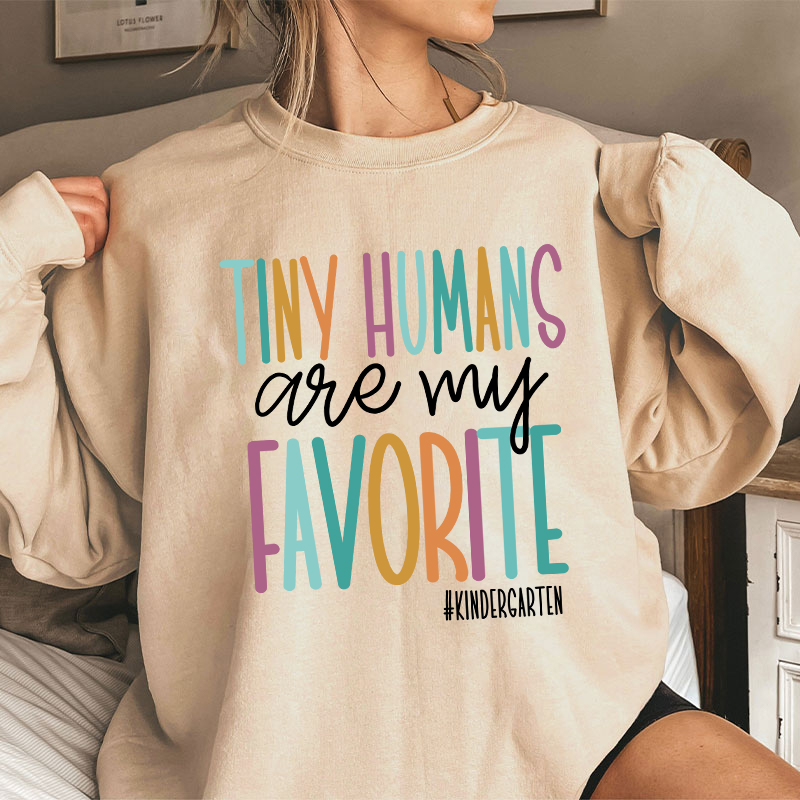 Personalized Tiny Humans Are My Favorite Teacher Sweatshirt