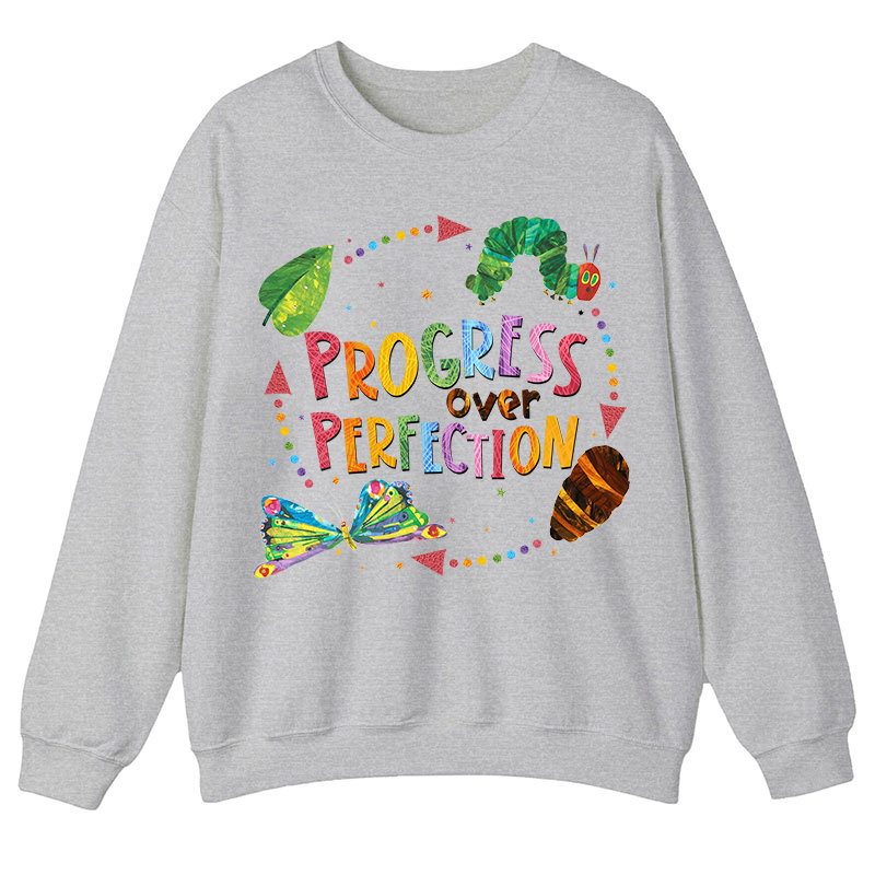 Progress Over Perfection Teacher Sweatshirt