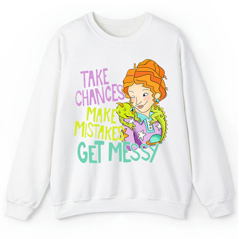 Take Chances Make Mistakes Get Messy Beauty Teacher Sweatshirt