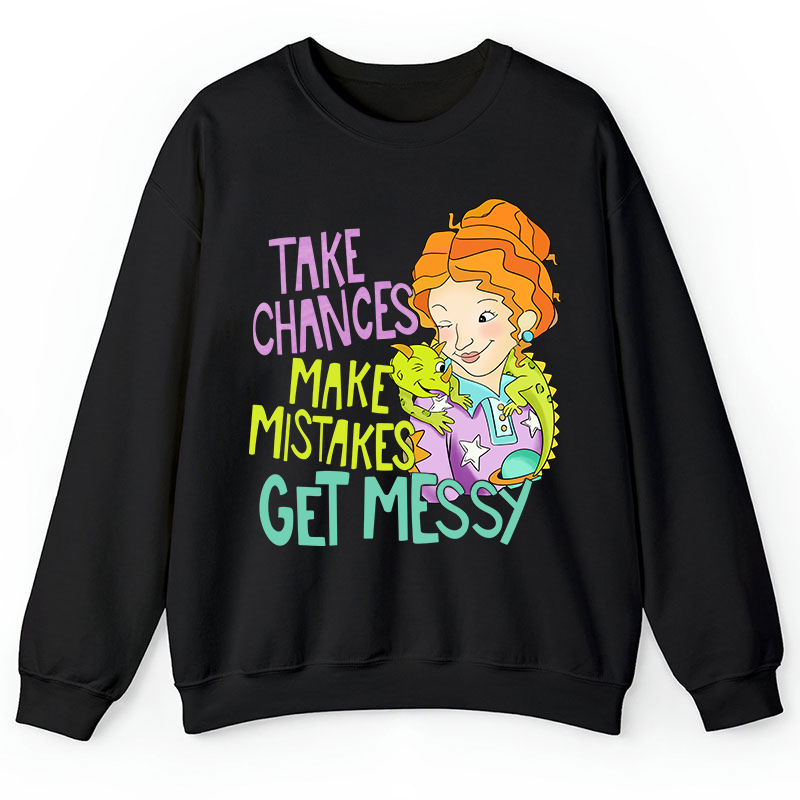Take Chances Make Mistakes Get Messy Beauty Teacher Sweatshirt