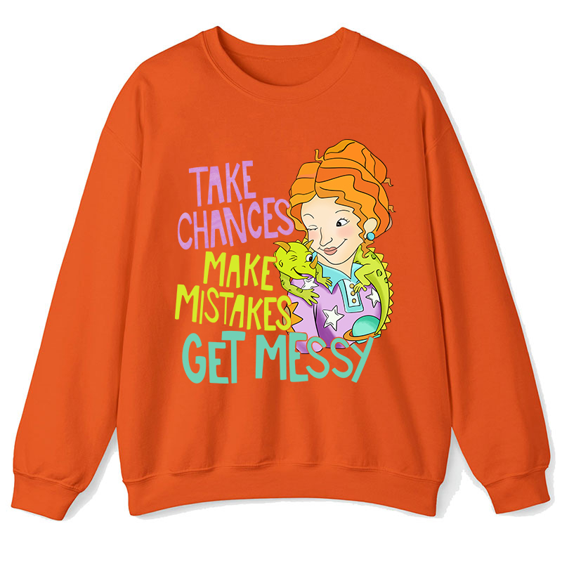 Take Chances Make Mistakes Get Messy Beauty Teacher Sweatshirt