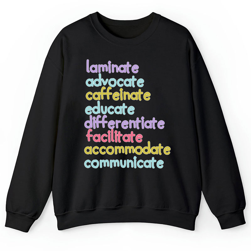 Personalized Laminate Advocate Caffeinate Educate Teacher Sweatshirt