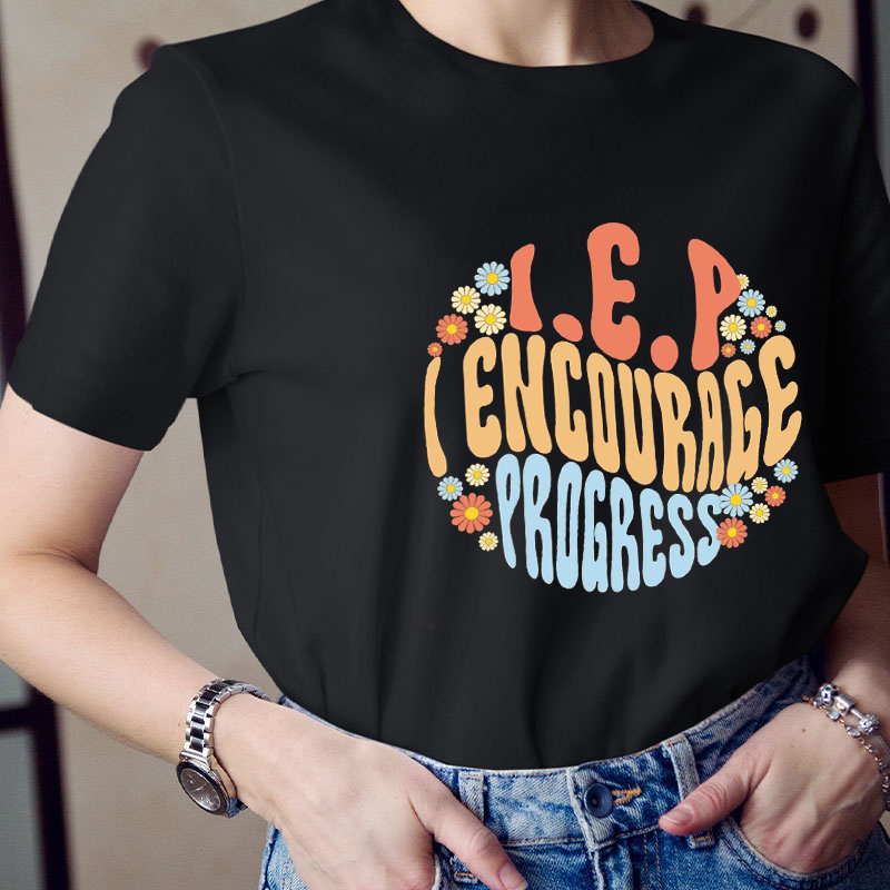 I Encourage Progress Teacher T-Shirt