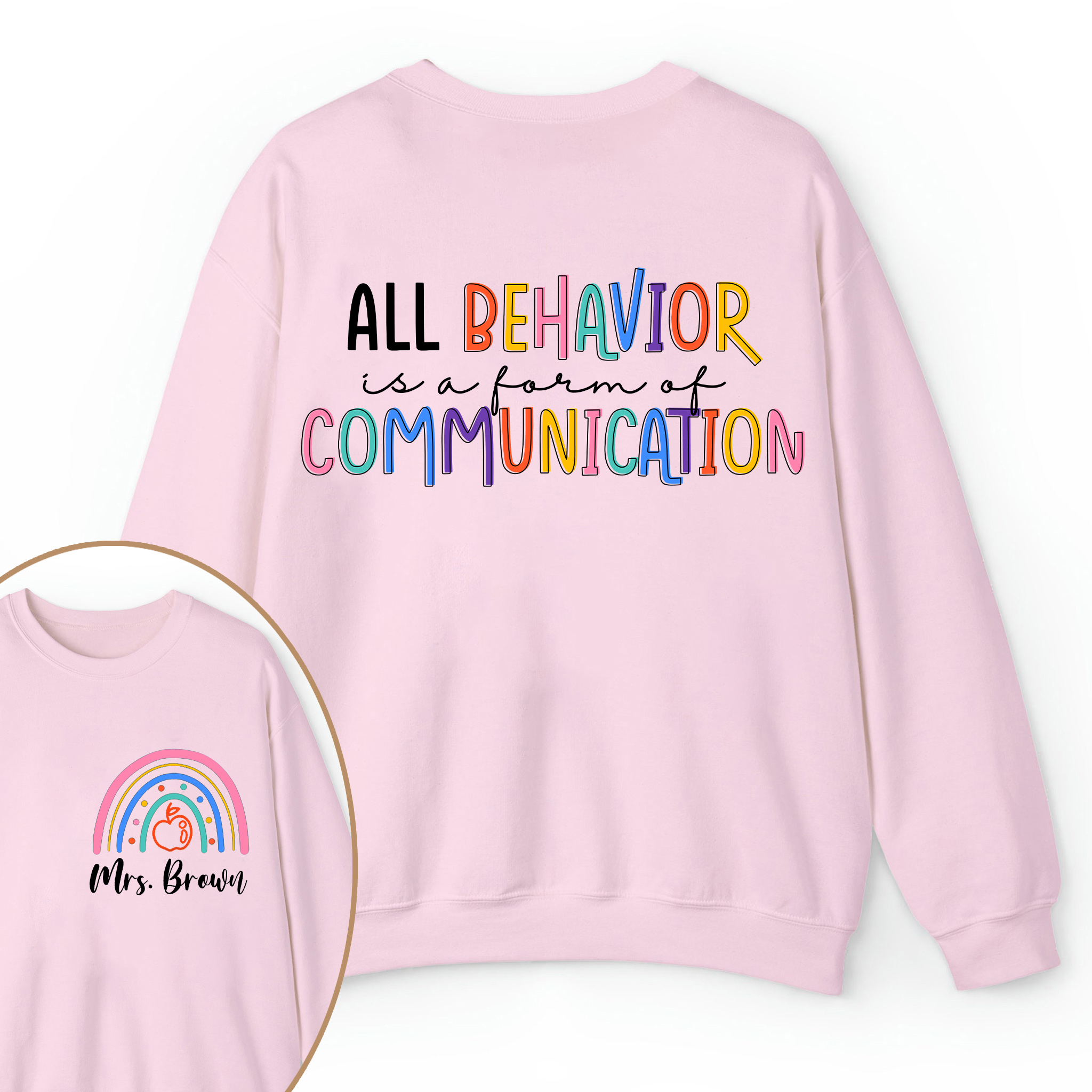 Personalized Name All Behavior Is A Form Of Communication Teacher Two Sided Sweatshirt