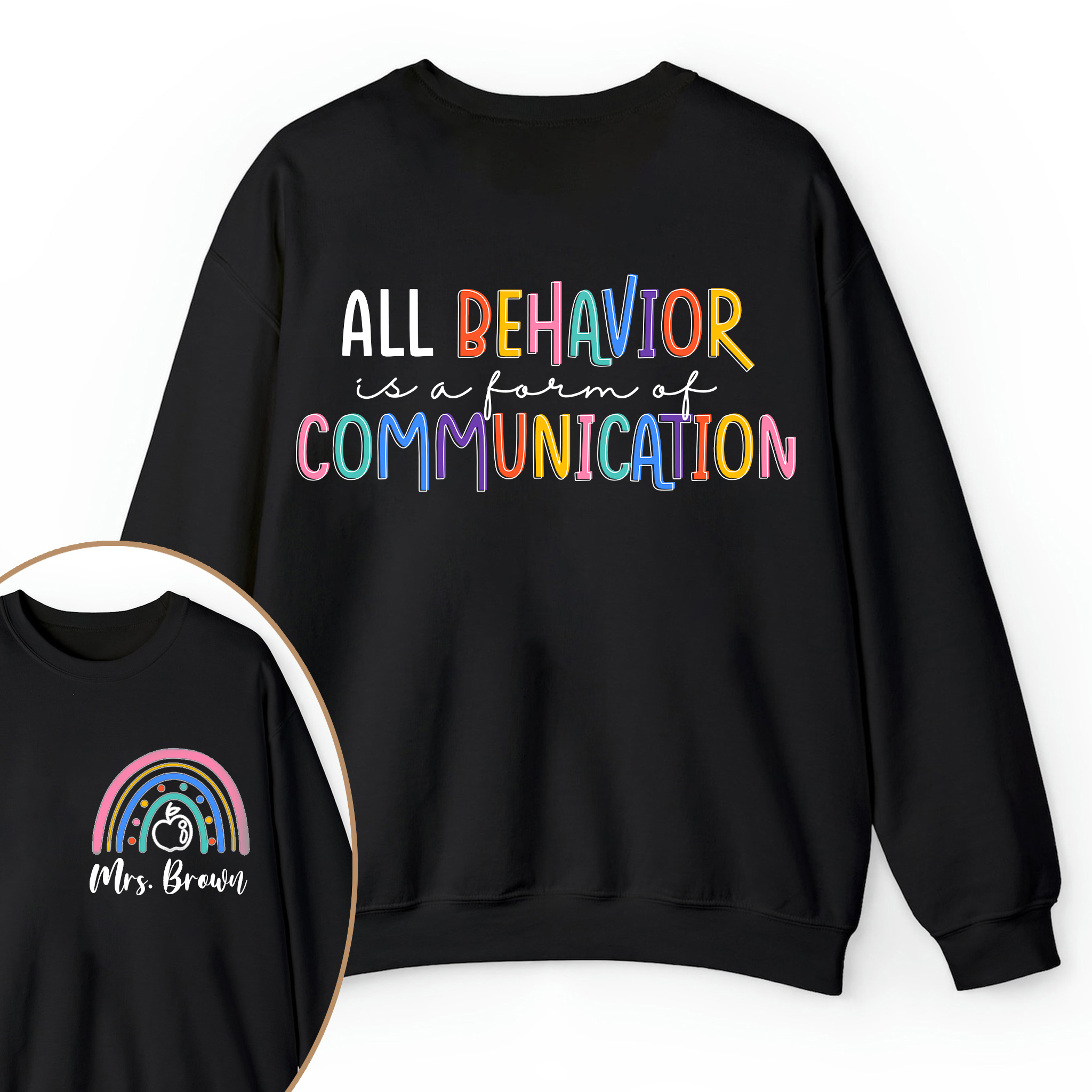 Personalized Name All Behavior Is A Form Of Communication Teacher Two Sided Sweatshirt