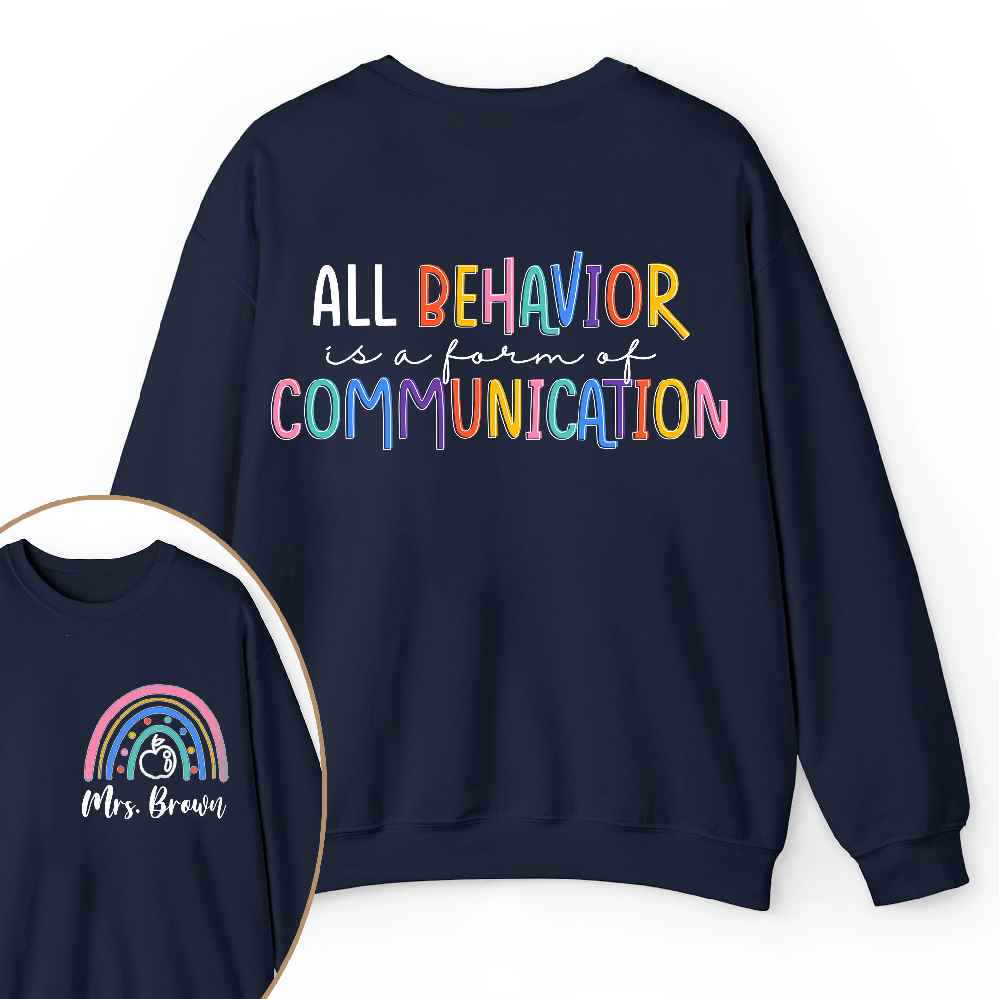 Personalized Name All Behavior Is A Form Of Communication Teacher Two Sided Sweatshirt
