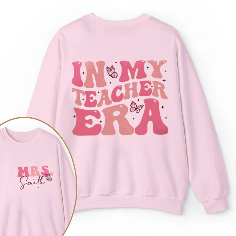 Personalized Name In My Teacher Era Teacher Sweatshirt