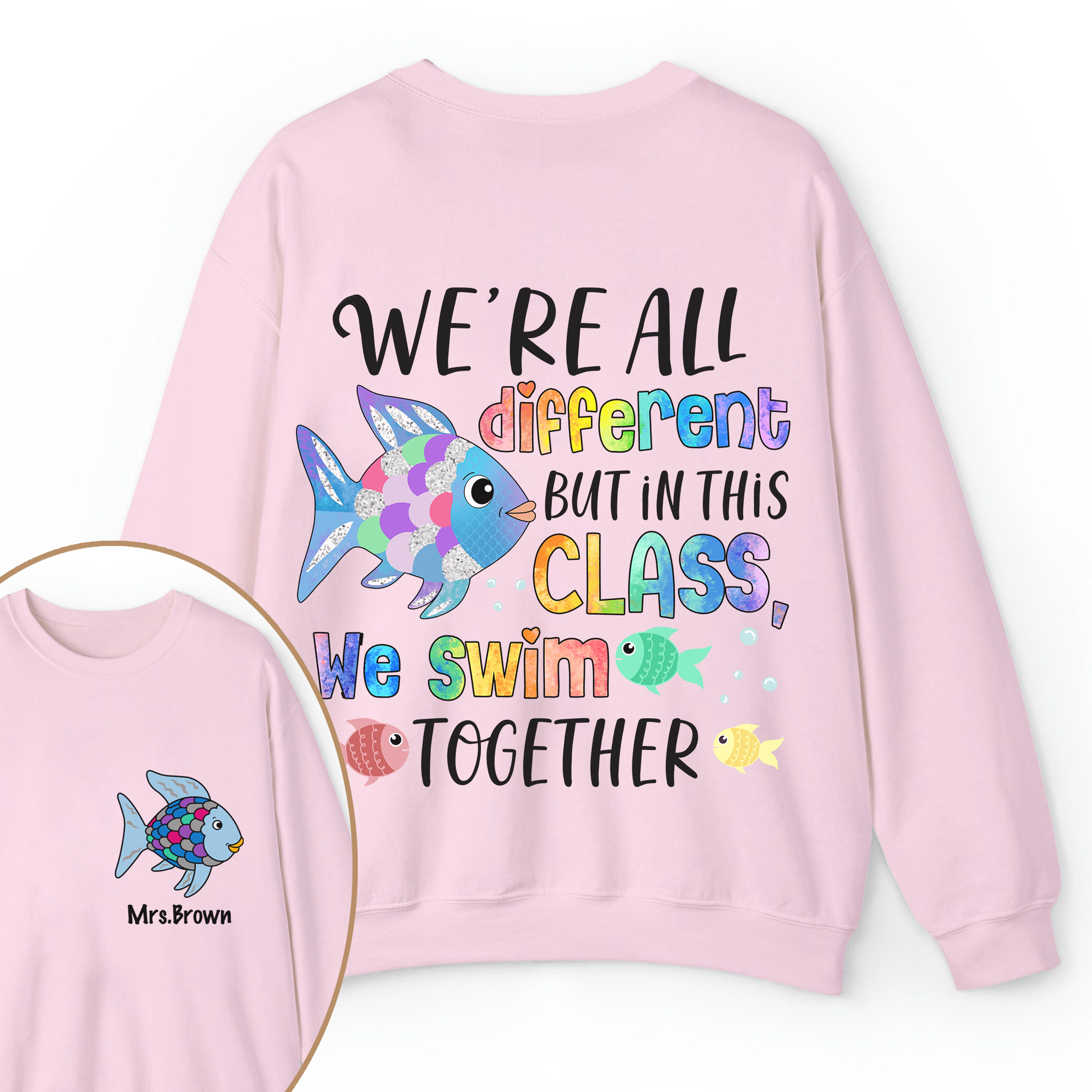 Personalized We're All Different but In This Class We Swim Together Teacher Two Sided Sweatshirt
