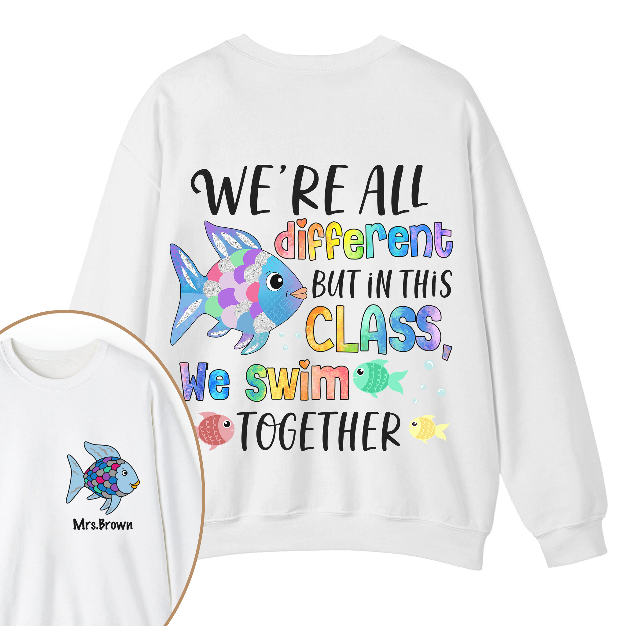 Personalized We're All Different but In This Class We Swim Together Teacher Two Sided Sweatshirt