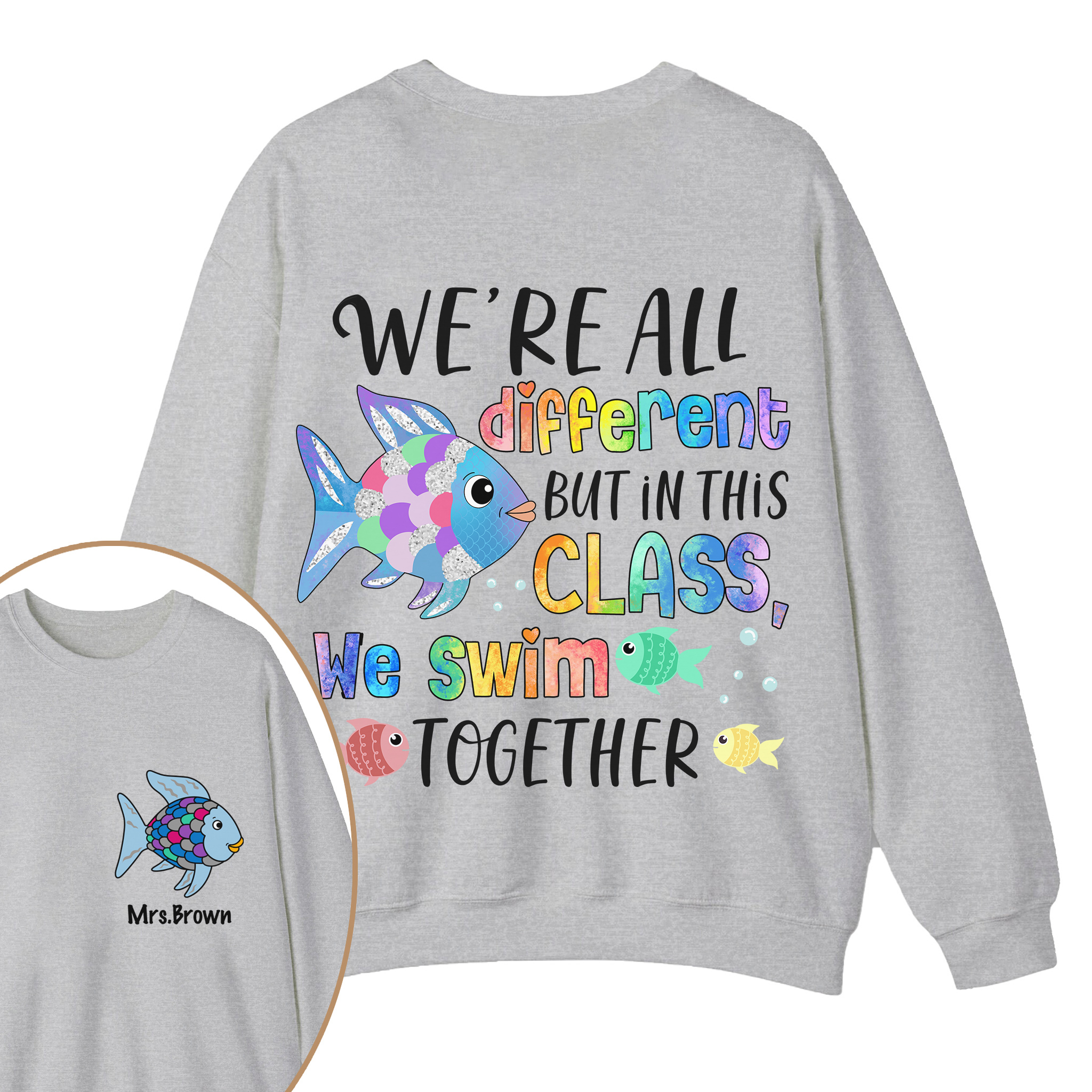 Personalized We're All Different but In This Class We Swim Together Teacher Two Sided Sweatshirt