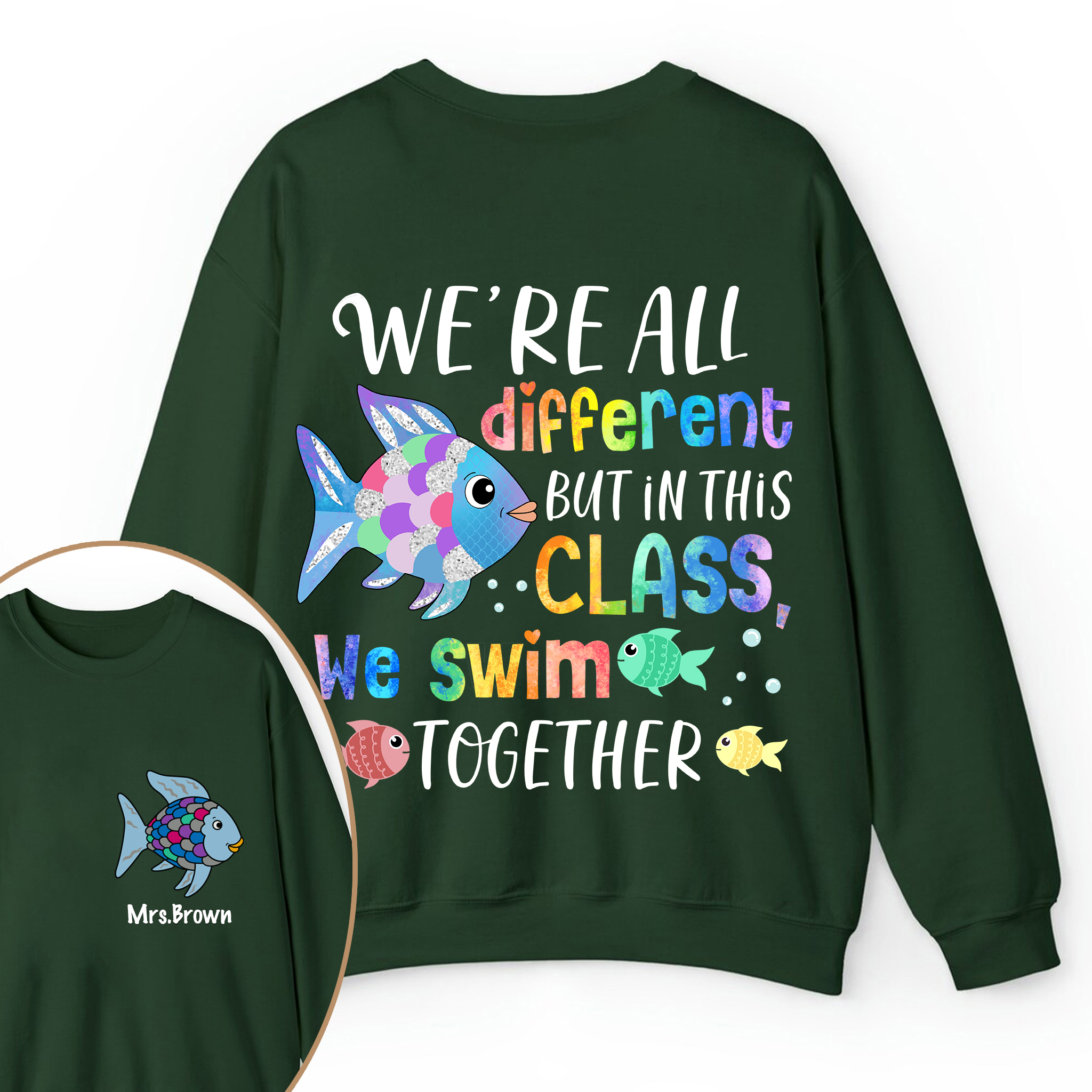 Personalized We're All Different but In This Class We Swim Together Teacher Two Sided Sweatshirt