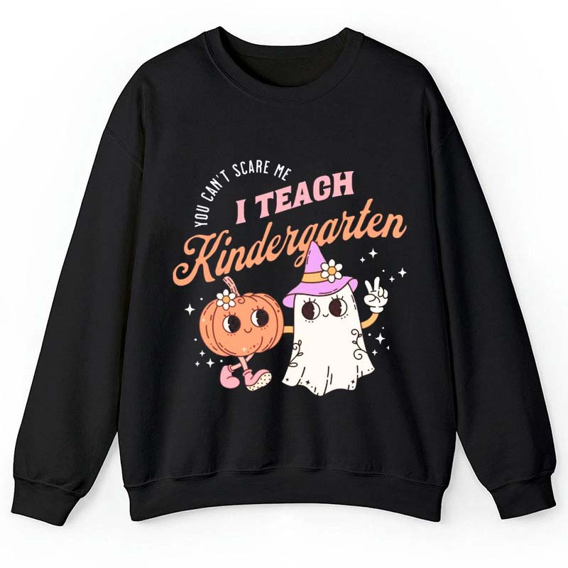 Personalized Grade You Can't Scary Me Teacher Sweatshirt