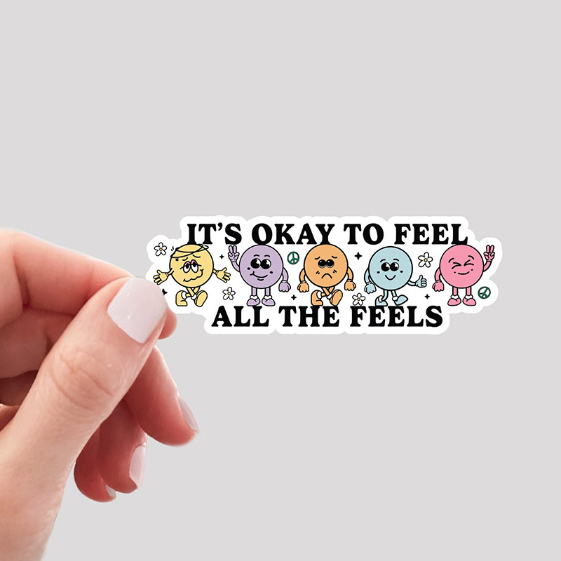 It's Okay To Feel All The Feels Teacher Stickers