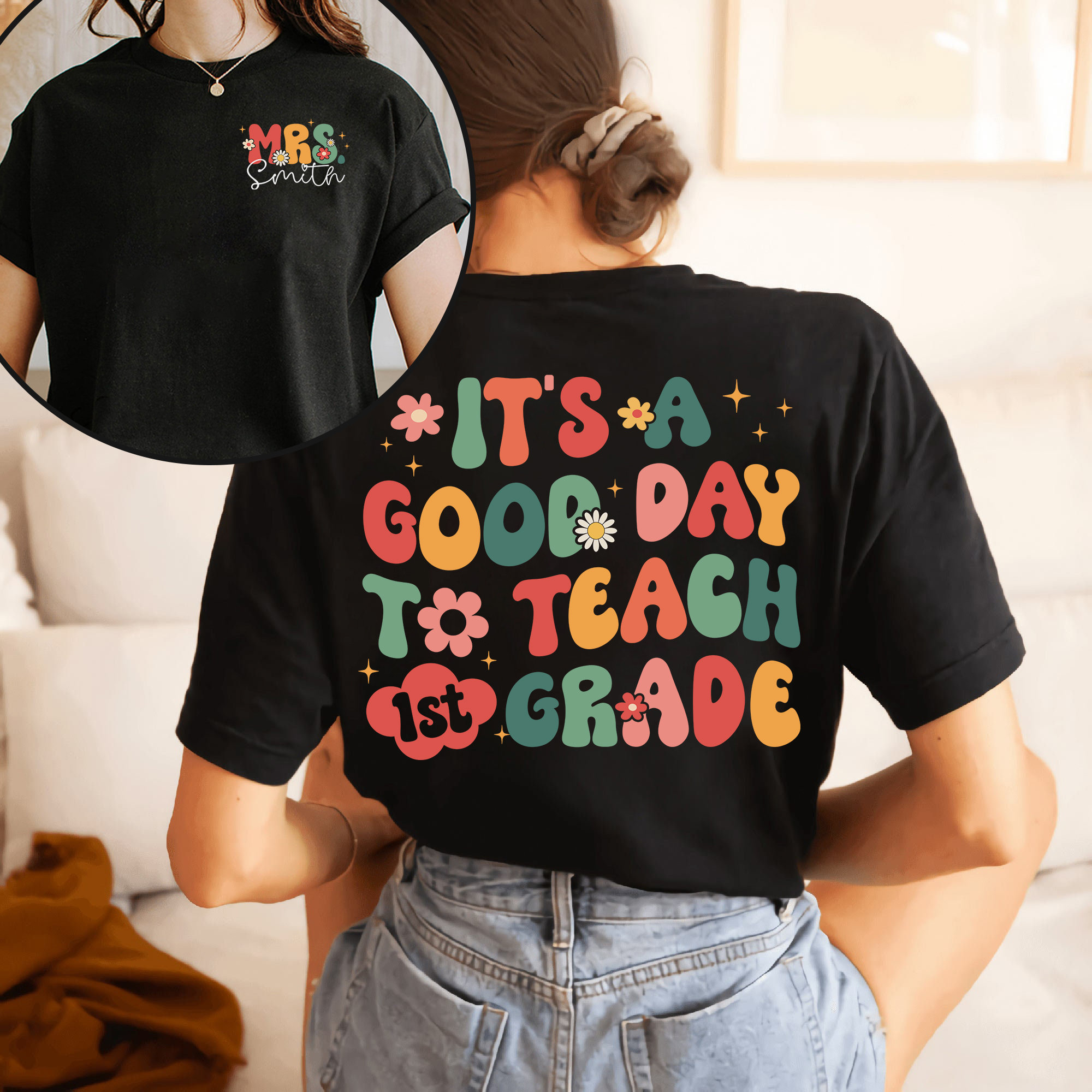 Personalized Name And Grade It's A Good Day To Teach Teacher Two Sided T-Shirt