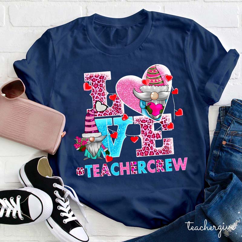 Love Teachercrew Teacher T-Shirt