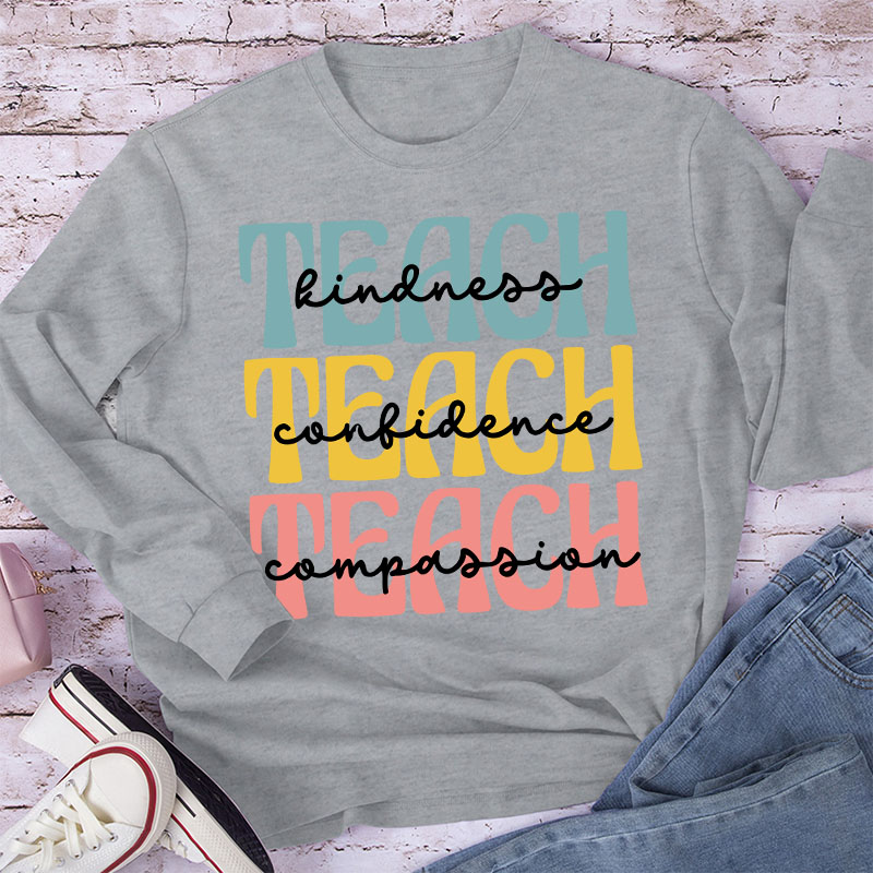 Kindness Confidence Compassion Long Sleeve T-Shirt