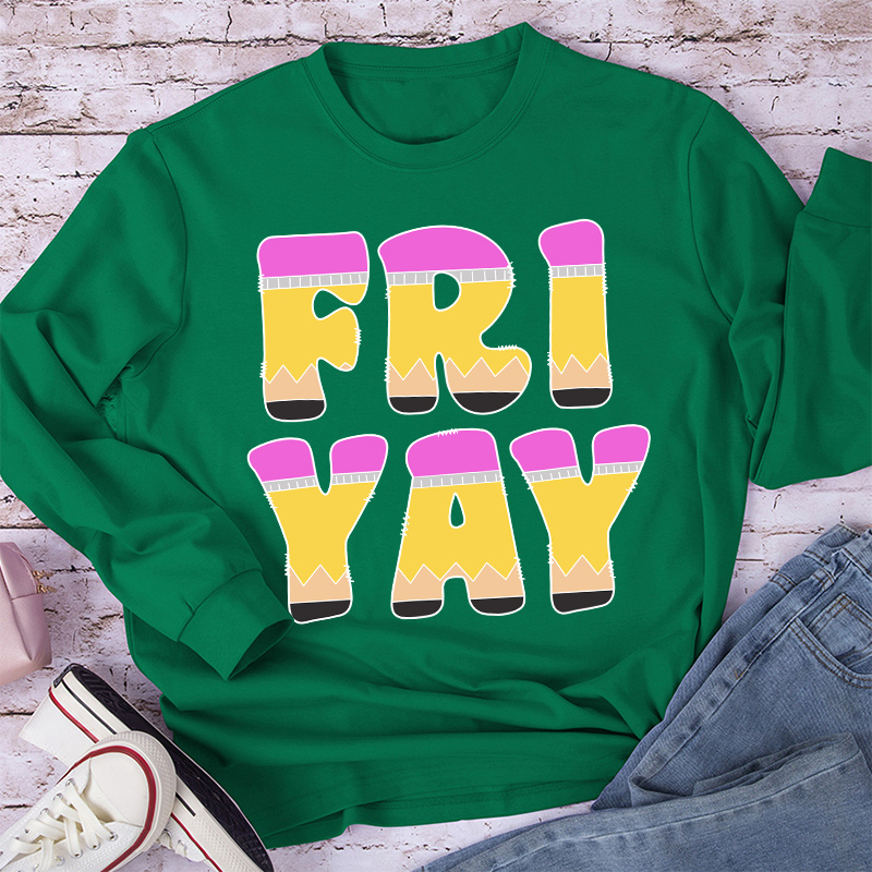 Happy Friyay Pencil Teacher Long Sleeve T-Shirt