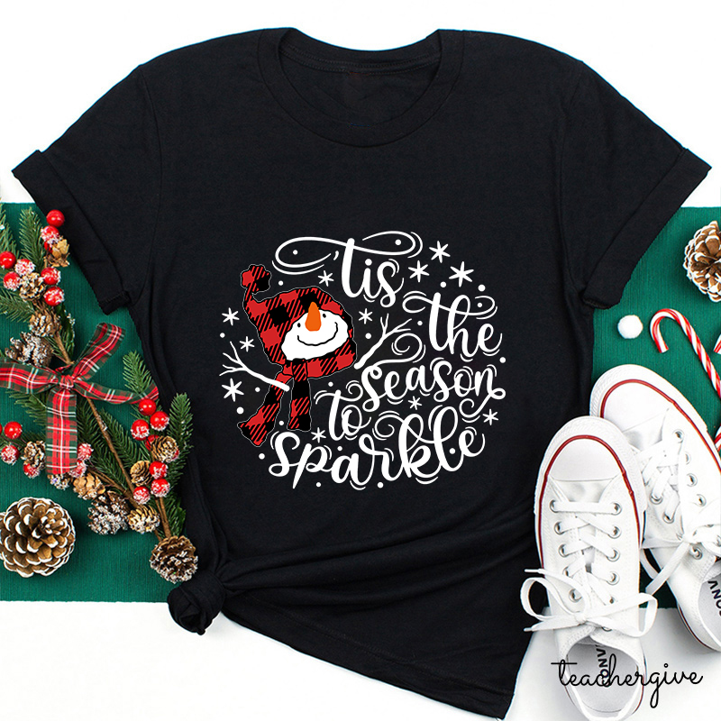Tis The Season To Sparkle Teacher T-Shirt