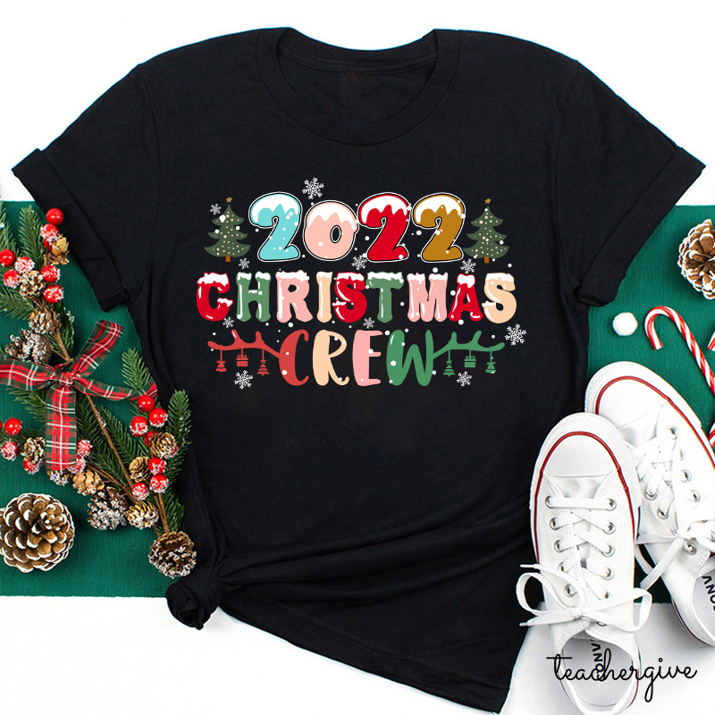 2022 Christmas Crew Teacher T-Shirt