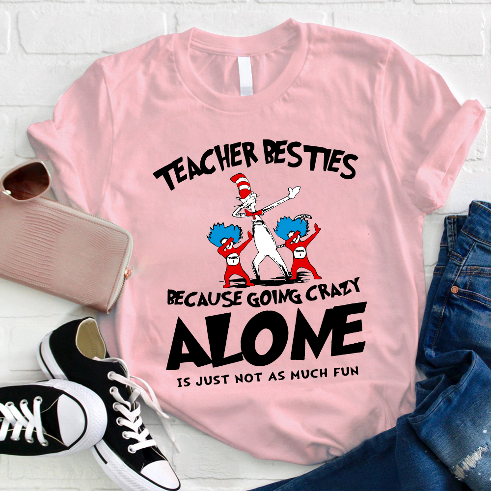 Going Crazy Alone Is Just Not As Much Fun T-Shirt