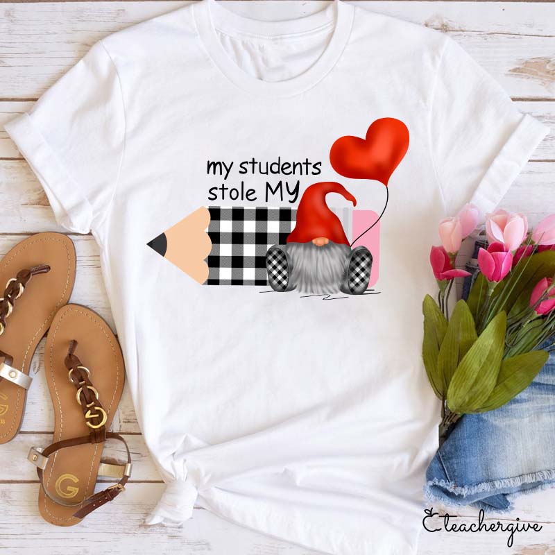 My Students Stole My Heart Gnomes Teacher T-Shirt
